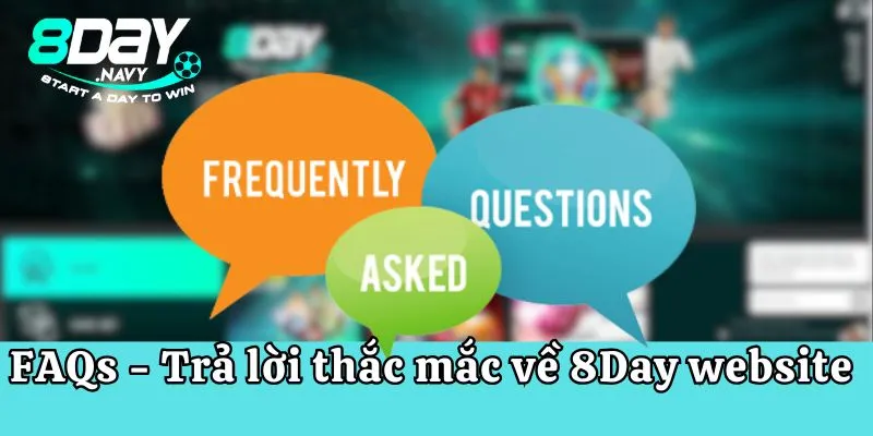8Day Trả lời mọi thắc mắc của hội viên về thông tin của nhà cái