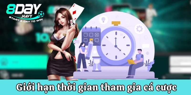 Chơi có trách nhiệm Hội viên cần giới hạn thời gian tham gia cá cược mỗi ngày