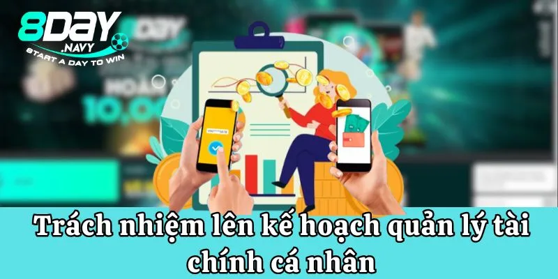 Chơi có trách nhiệm Lên kế hoạch quản lý tài chính cá nhân mỗi khi tham gia giải trí