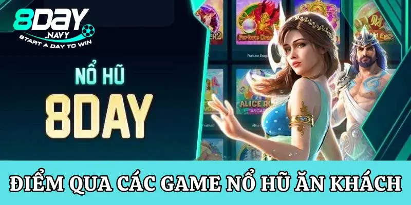 Nỗ Hũ 8Day Điểm qua các game nổ hũ ăn khách nhất tại 8Day