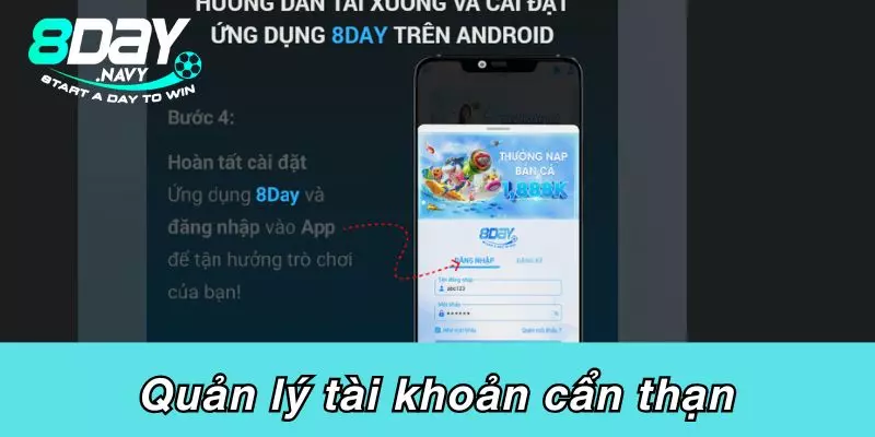 Tải App 8Day Quản lý tài khoản cẩn thận