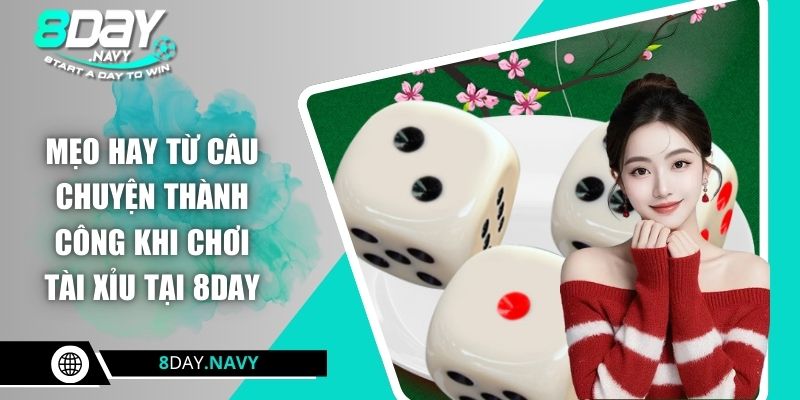 Hữu Tuấn Với Hành Trình Chinh Phục Tài Xỉu Giật Tiền Tỷ Mẹo hay từ câu chuyện thành công khi chơi tài xỉu tại 8DAY