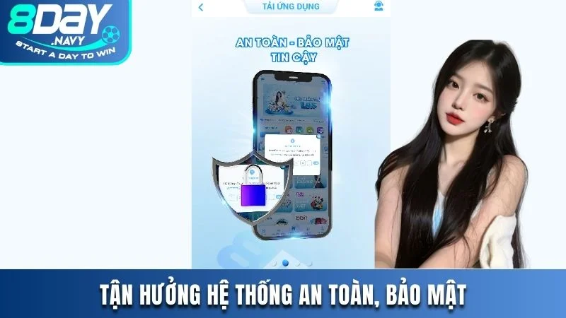 Phiên Bản App Mobile Của Nhà Cái 8DAY Có Gì? Giải Đáp Chi Tiết Tận hưởng hệ thống an toàn, bảo mật