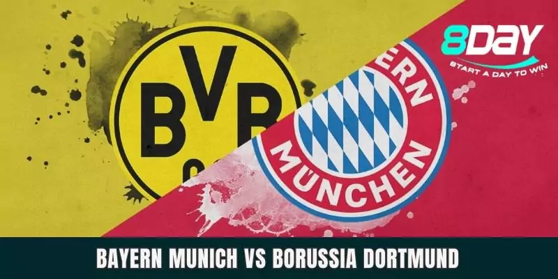 Dự Đoán Bayern Munich Vs Borussia Dortmund Ngày 12/4 - 23h30 Dự Đoán Bayern Munich Vs Borussia Dortmund Ngày 12/4 - 23h30