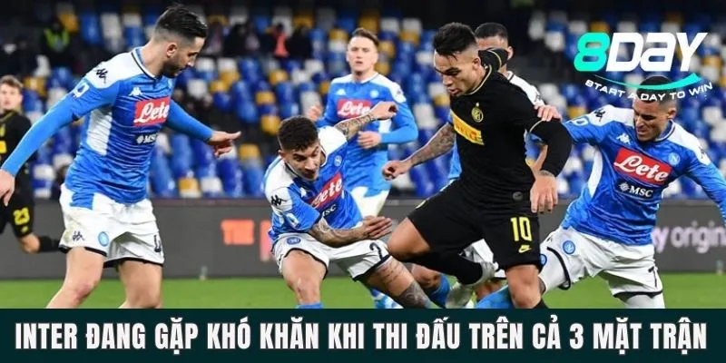 Nhận Định Trận Inter Milan Vs Napoli Vào 00h Ngày 02/03 Inter đang gặp khó khăn khi thi đấu trên cả 3 mặt trận