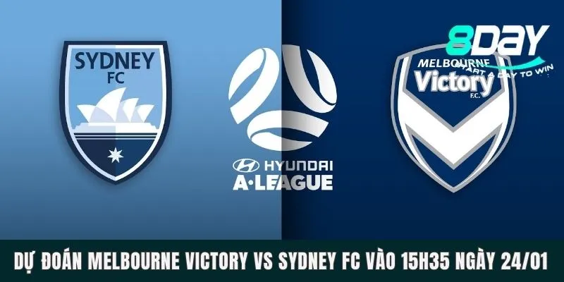 Dự Đoán Melbourne Victory Vs Sydney Fc Vào 15h35 Ngày 24/01