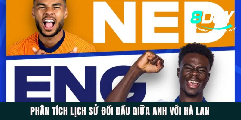 Phân tích lịch sử đối đầu giữa Anh với Hà Lan