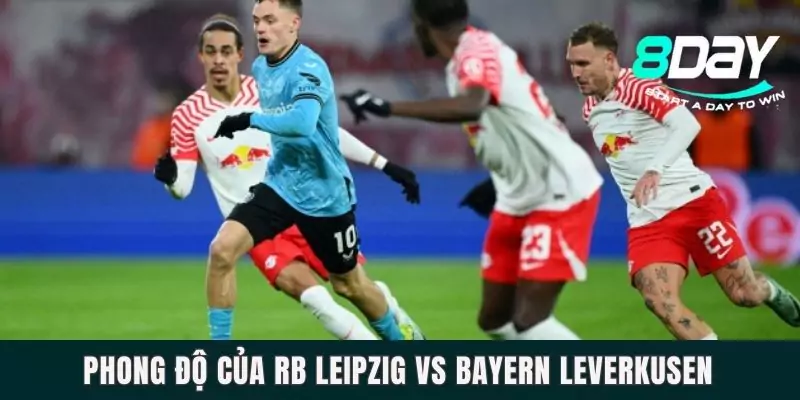 Dự Đoán RB Leipzig Vs Bayer Leverkusen ngày 25/1 lúc 21h30 Phong độ của RB Leipzig vs Bayern Leverkusen