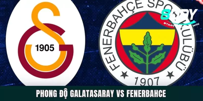 Dự Đoán Galatasaray Vs Fenerbahce Lúc 0h45 Ngày 03/04 Phong độ Galatasaray vs Fenerbahce