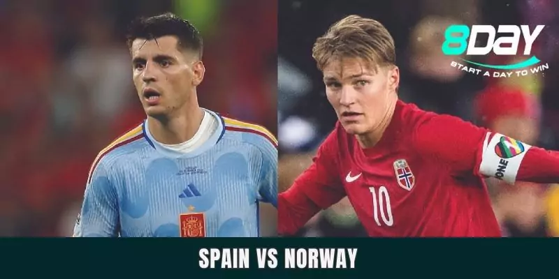 Dự Đoán Spain Vs Norway Vào Lúc 01h45 Ngày 16/10/2024